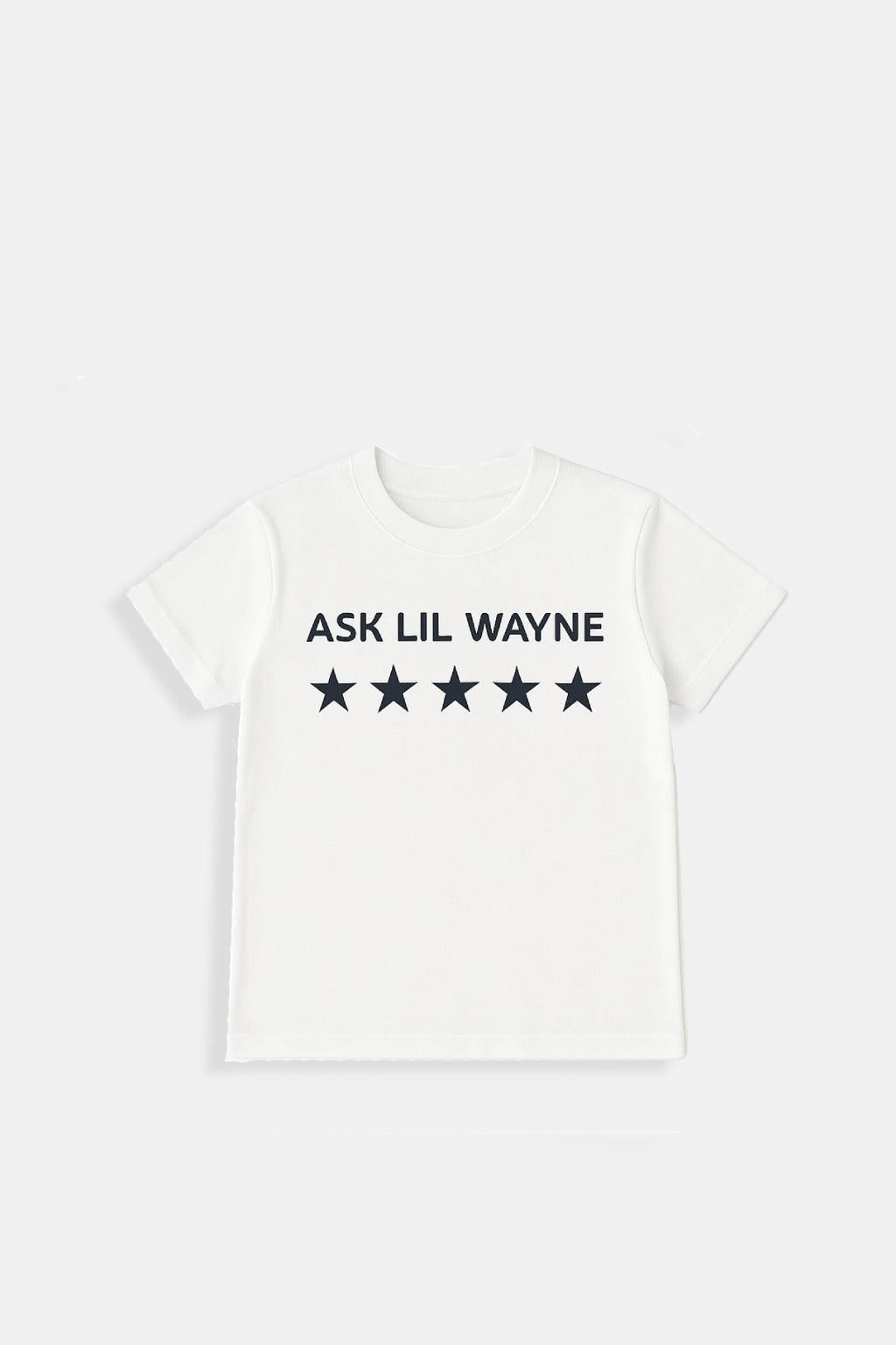 T shirt Ask lil wayne